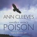 Cover Art for 9780754009351, Another Man's Poison: Complete & Unabridged by Ann Cleeves