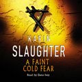 Cover Art for 9781843452317, A Faint Cold Fear: (Grant County series 3) by Karin Slaughter