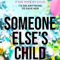 Cover Art for 9781867227267, Someone Else's Child by Kylie Orr