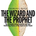 Cover Art for B0767BDP33, The Wizard and the Prophet by Charles C. Mann