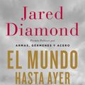 Cover Art for 9788499923567, El mundo hasta ayer by Jared Diamond