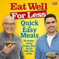 Cover Art for B07CN72SC6, Eat Well for Less: Quick and Easy Meals by Scarratt-Jones, Jo