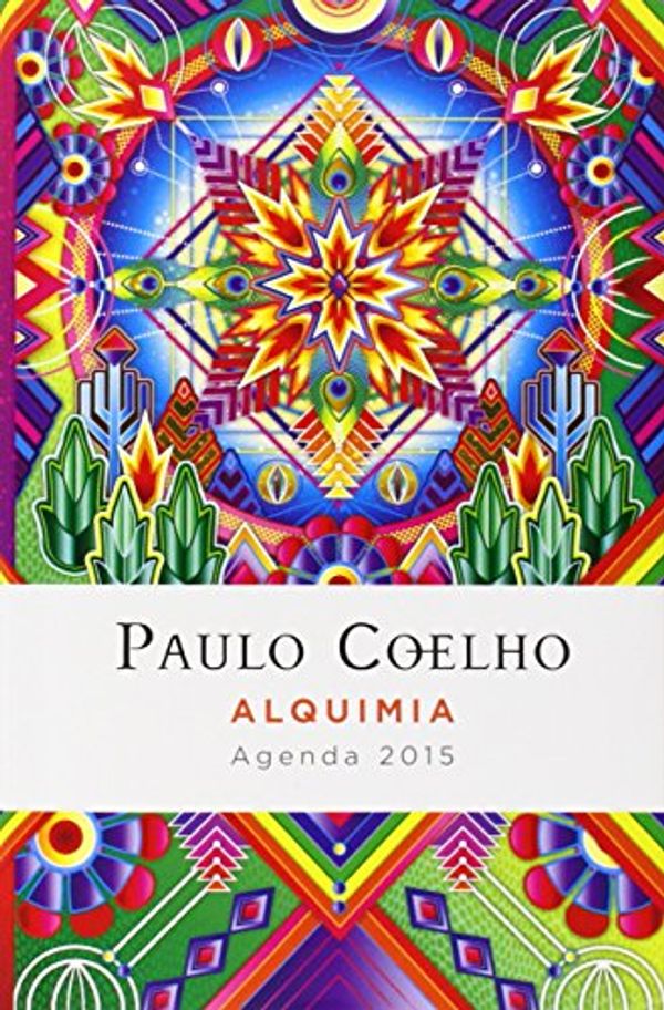 Cover Art for 9780804173230, Alquimia: Agenda 2015 Paulo Coelho by Paulo Coelho