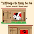Cover Art for 9781312447905, The Mystery of the Missing Moo Cow - The Many Sounds of O Phonics Reader by Chris Morningforest, Rebecca Raymond