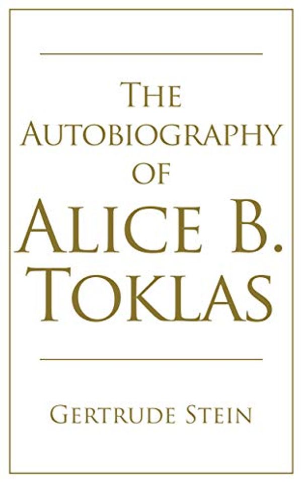 Cover Art for B07VF8WV1F, The Autobiography of Alice B. Toklas by Gertrude Stein
