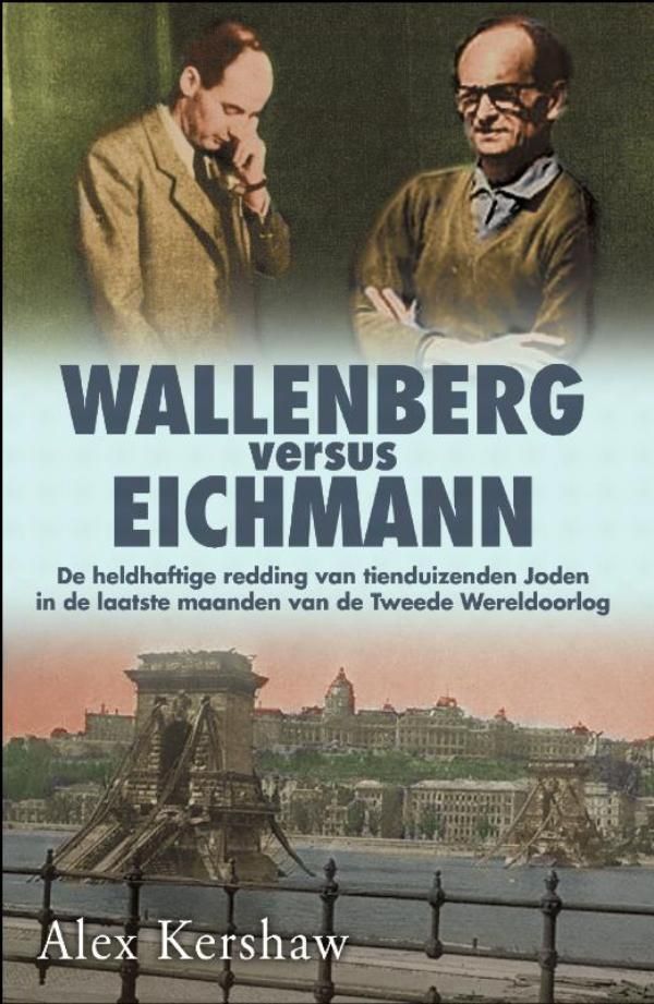Cover Art for 9789045313023, Wallenberg versus Eichmann by Alex Kershaw