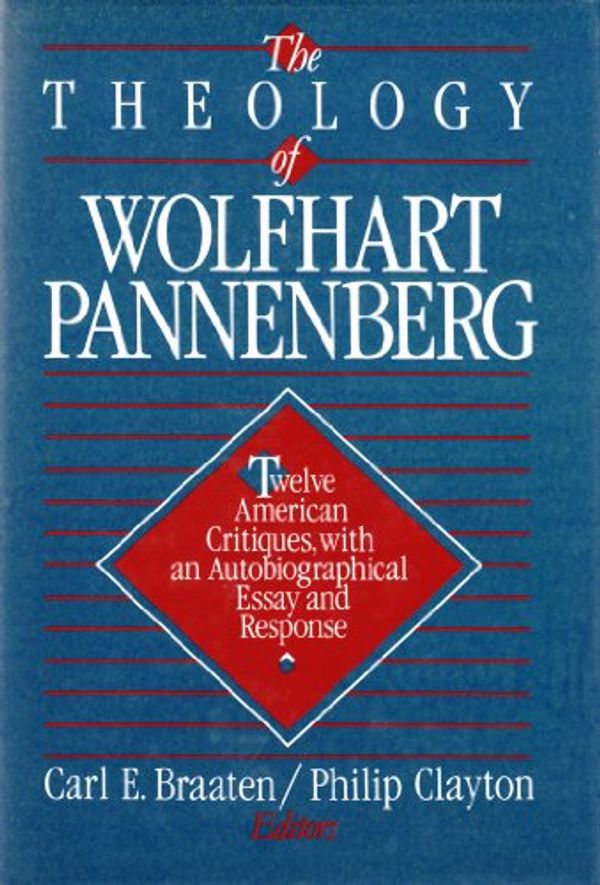 Cover Art for 9780806623702, The Theology of Wolfhart Pannenberg by 