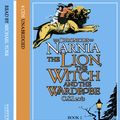 Cover Art for 9780007117321, The Lion, the Witch and the Wardrobe: Complete & Unabridged by C. S. Lewis