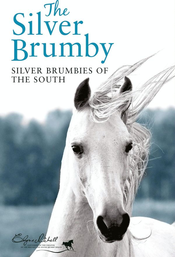 Cover Art for 9781743097878, Silver Brumbies of the South by Elyne Mitchell