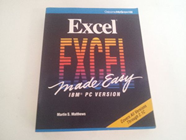 Cover Art for 9780078816772, Excel 2.1 Made Easy: IBM PC Version by Martin S. Matthews