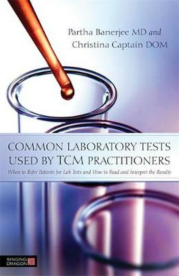 Cover Art for 9781848192058, Common laboratory tests used by TCM practitioners by Christina Captain