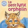 Cover Art for 9780439969215, Le Petit Lynx Orphelin by Susan; Pesme, Sylvie Hughes