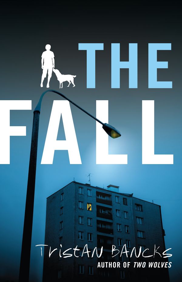 Cover Art for 9780143783046, The Fall by Tristan Bancks