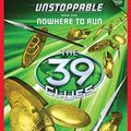 Cover Art for B00C2YWJ2O, The 39 Clues: Unstoppable: Nowhere to Run by Jude Watson