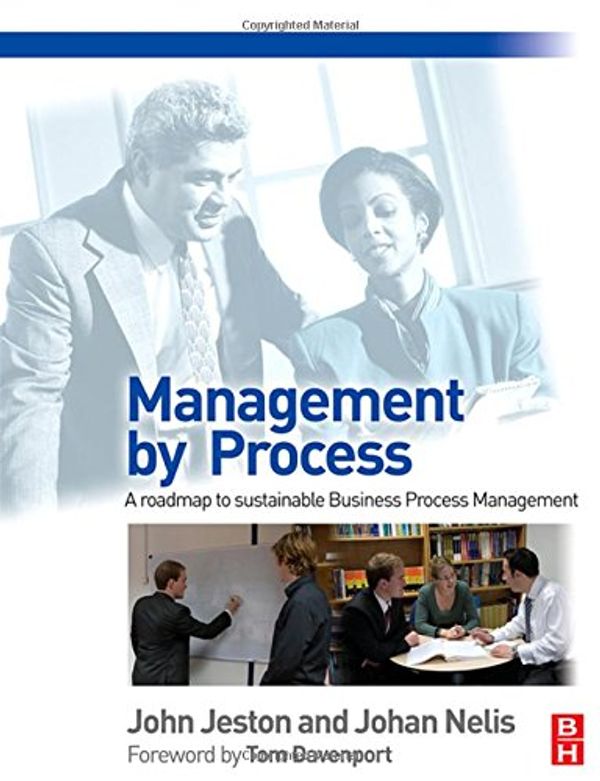 Cover Art for 9780750687614, Management by Process by John Jeston, Johan Nelis