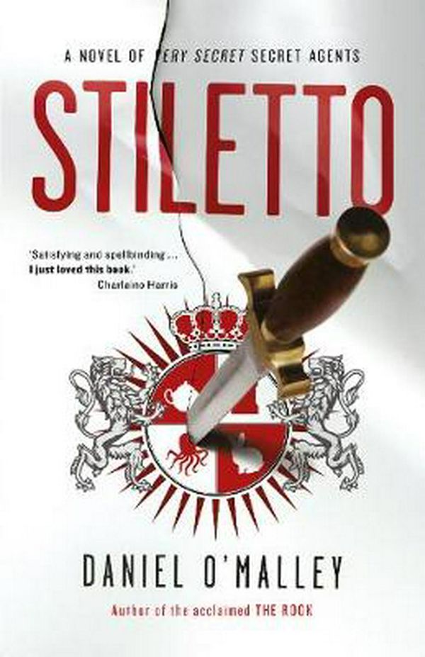 Cover Art for 9781460756102, Stiletto by Daniel O'Malley