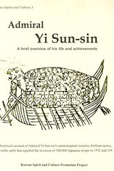 Cover Art for 9780977961313, Admiral Yi Sun-sin: a Brief Overview of His Life and Achievements by Korean Spirit and Culture Promotion project