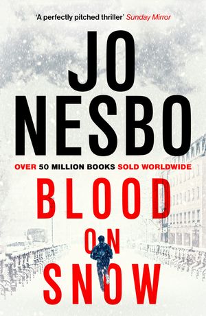 Cover Art for 9781448192502, Blood on Snow by Jo Nesbo