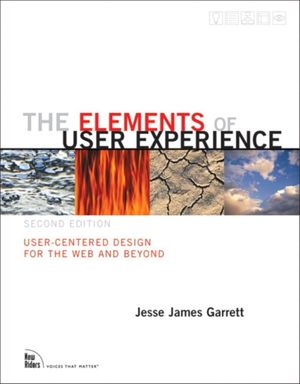 Cover Art for 9780321683687, The Elements of User Experience by Jesse James Garrett