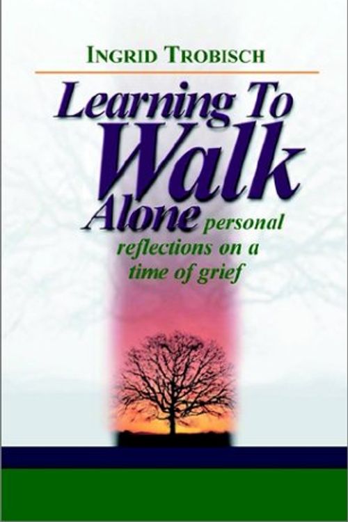 Cover Art for 9781931475129, Learning to Walk Alone by Ingrid J. Trobisch