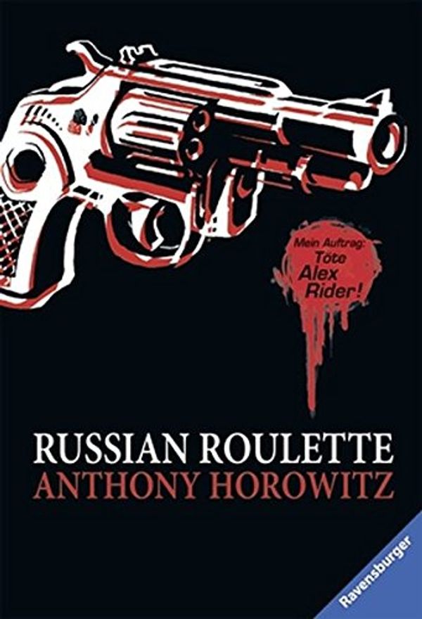 Cover Art for 9783473584895, Alex Rider 10: Russian Roulette by Mitchell James