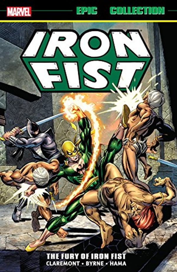 Cover Art for 9780785191643, Iron Fist Epic Collection: The Fury of Iron Fist by Comics Marvel