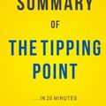 Cover Art for 9781534756359, The Tipping Point: by Malcolm Gladwell | Summary & Analysis by Elite Summaries