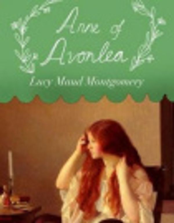Cover Art for 9781728894386, Anne of Avonlea by Lucy Maud Montgomery