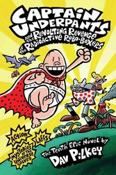 Cover Art for 9780545175364, Captain Underpants and the Revolting Revenge of the Radioactive Robo-Boxers by Dav Pilkey
