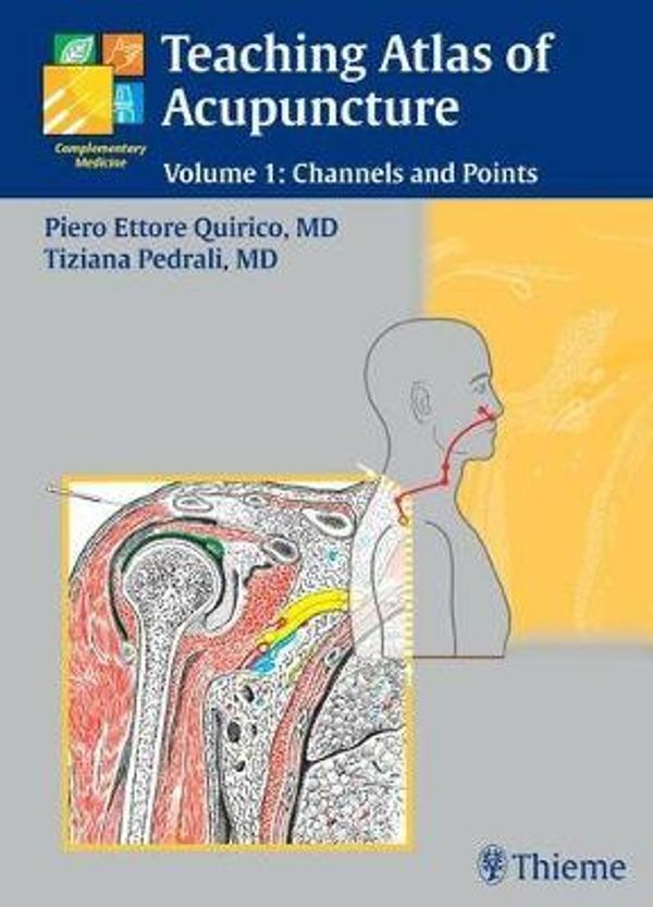 Cover Art for 9783131412515, Teaching Atlas of Acupuncture: Channels and Points v. 1 by Piero Ettore Quirico