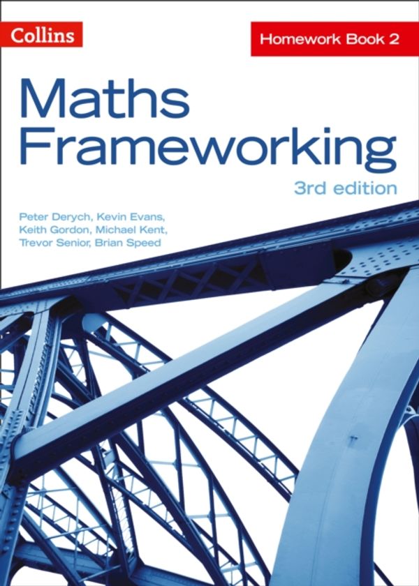 Cover Art for 9780007537648, Maths Frameworking - Homework Book 2 by Derych, Peter, Evans, Kevin, Gordon, Keith, Kent, Michael, Senior, Trevor, Speed, Brian