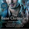 Cover Art for 9781406352429, The Bane Chronicles by Cassandra Clare, Sarah Rees Brennan, Maureen Johnson