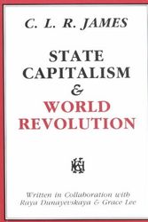 Cover Art for 9780882860794, State Capitalism & World Revolution (Revolutionary Classics) by C L R James