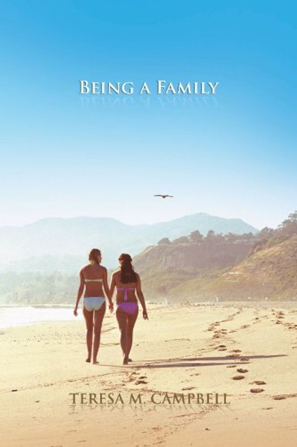 Cover Art for 9781477220634, Being a Family by Teresa M. Campbell
