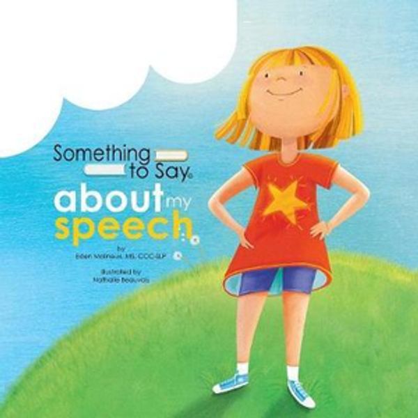 Cover Art for 9780995921634, Something to Say about My SpeechSomething to Say by Eden Molineux