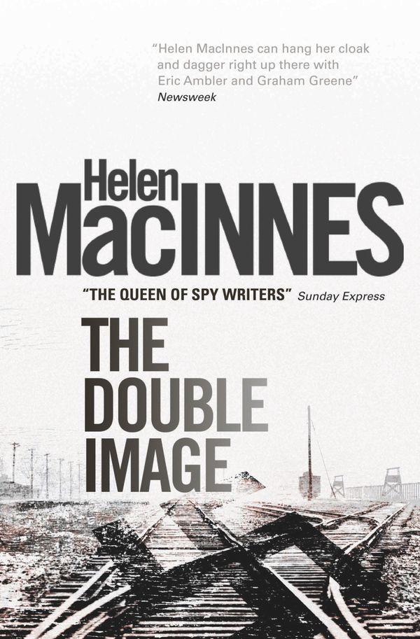 Cover Art for 9781781163283, The Double Image by Helen MacInnes