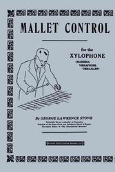 Cover Art for 9781892764058, Mallet Control: For the Xylophone (Marimba, Vibraphone, Vibraharp) by George Lawrence Stone