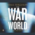 Cover Art for 9780141807478, The War of the World by Niall Ferguson
