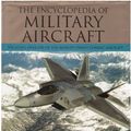 Cover Art for 9781407567501, The Encyclopedia of Military Aircraft by Robert Jackson