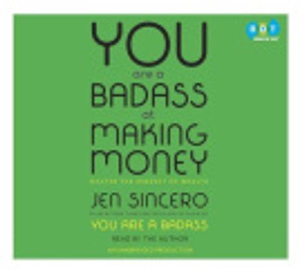 Cover Art for 9781524751722, You Are a Badass at Making Money by Jen Sincero