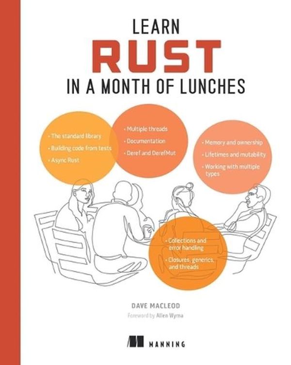 Cover Art for 9781633438231, Learn Rust in a Month of Lunches by David MacLeod