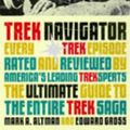 Cover Art for 9780752224572, Trek Navigator by Mark A. Altman, Edward Gross