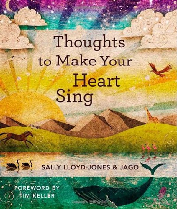 Cover Art for 9780310743385, Thoughts to Make Your Heart Sing by Sally Lloyd-Jones
