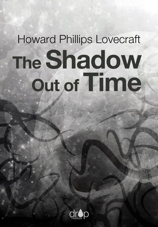 Cover Art for 9782371131897, The Shadow out of Time by Howard Phillips Lovecraft