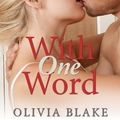 Cover Art for 1230001151718, With One Word by Olivia Blake