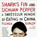 Cover Art for 9780393332889, Shark's Fin and Sichuan Pepper by Fuchsia Dunlop