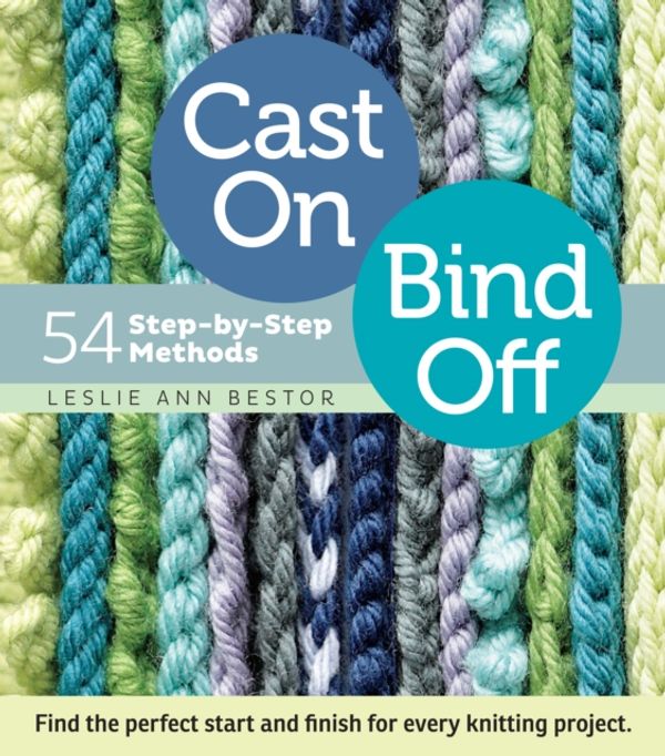 Cover Art for 9781603427241, Cast on, Bind Off by Leslie Ann Bestor