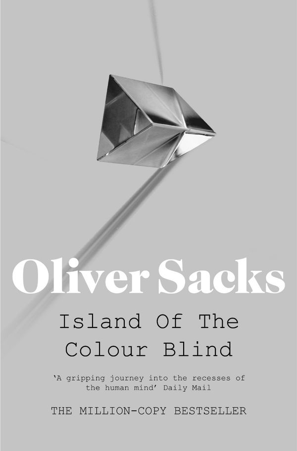 Cover Art for 9780330526104, The Island of the Colour-Blind by Oliver Sacks