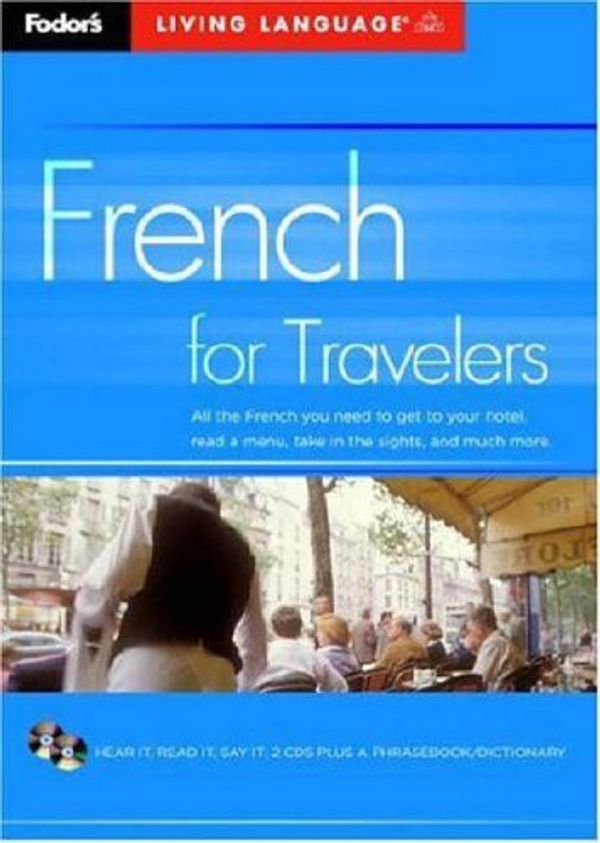 Cover Art for 9781400014873, Fodor's French for Travelers (CD Package), 2nd Edition (Fodor's Languages for Travelers) by Fodor's