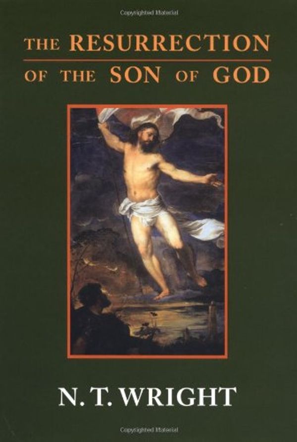 Cover Art for 9780800636159, The Resurrection of the Son of God by N. T. Wright